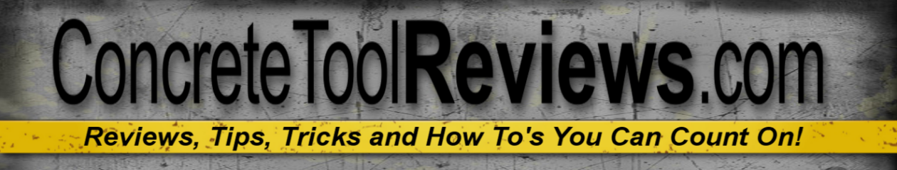 Concrete Tool Reviews